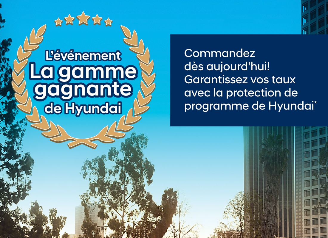 l&#39;&#233;v&#233;nement La gamme gagnante de Hyundai.